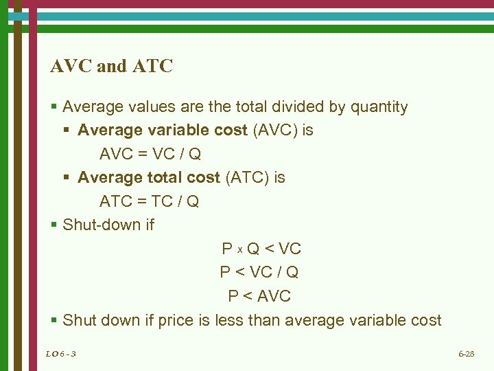 AVC and ATC § Average values are the total divided by quantity § Average
