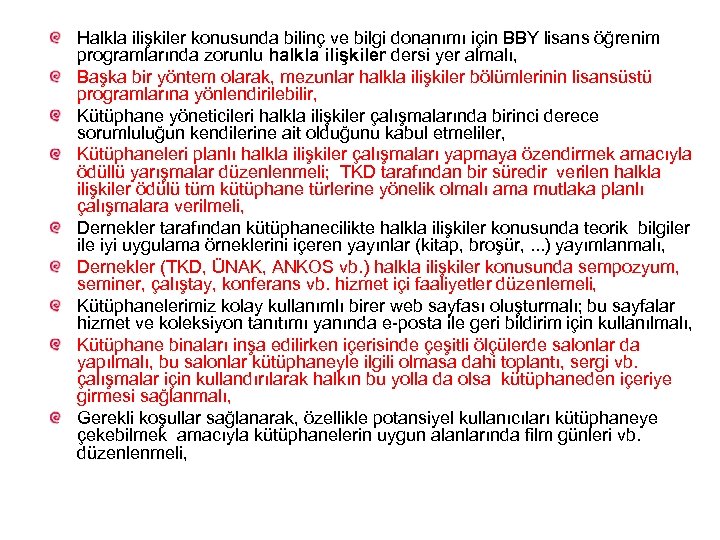 Halkla ilişkiler konusunda bilinç ve bilgi donanımı için BBY lisans öğrenim programlarında zorunlu halkla