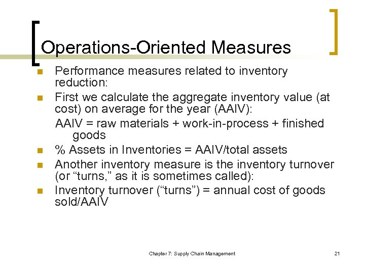 Operations-Oriented Measures n n n Performance measures related to inventory reduction: First we calculate