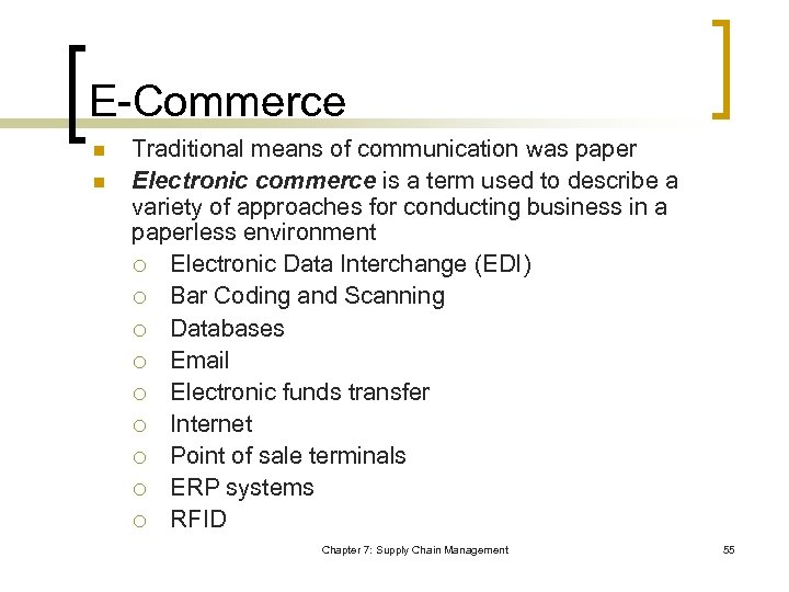 E-Commerce n n Traditional means of communication was paper Electronic commerce is a term