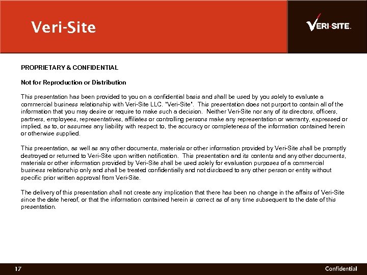 Veri-Site PROPRIETARY & CONFIDENTIAL Not for Reproduction or Distribution This presentation has been provided