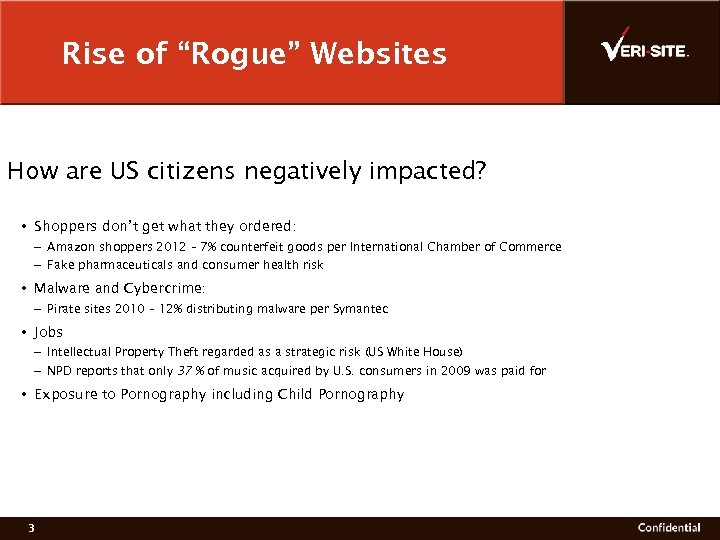 Rise of “Rogue” Websites How are US citizens negatively impacted? • Shoppers don’t get