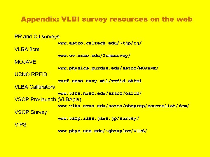 Appendix: VLBI survey resources on the web PR and CJ surveys www. astro. caltech.