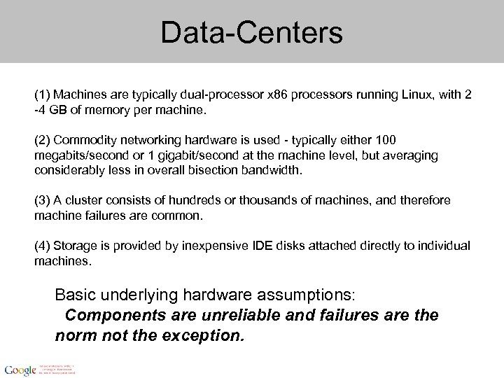 Data-Centers (1) Machines are typically dual-processor x 86 processors running Linux, with 2 -4