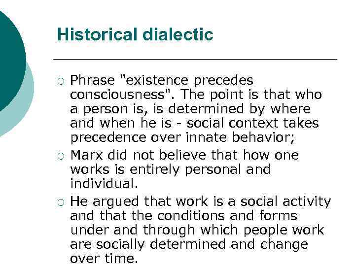 Historical dialectic ¡ ¡ ¡ Phrase 
