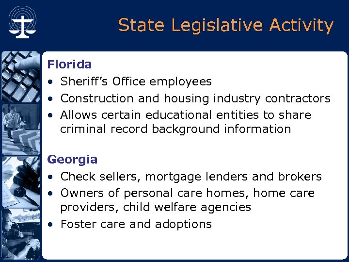 State Legislative Activity Florida • Sheriff’s Office employees • Construction and housing industry contractors