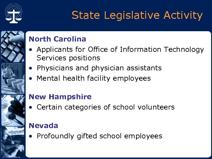 State Legislative Activity North Carolina • Applicants for Office of Information Technology Services positions