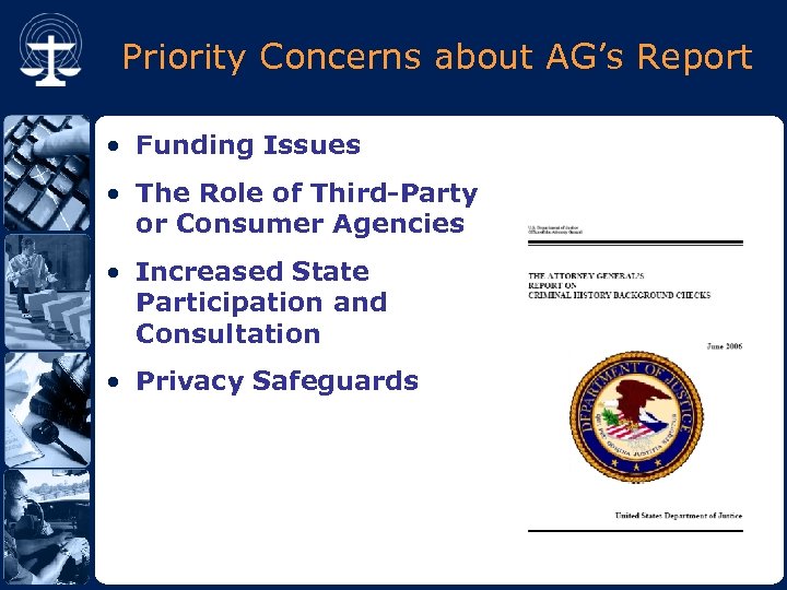 Priority Concerns about AG’s Report • Funding Issues • The Role of Third-Party or