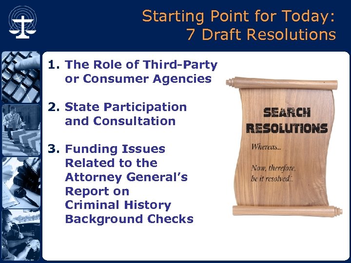 Starting Point for Today: 7 Draft Resolutions 1. The Role of Third-Party or Consumer
