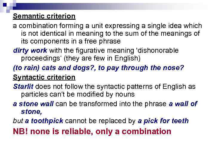 Semantic criterion a combination forming a unit expressing a single idea which is not