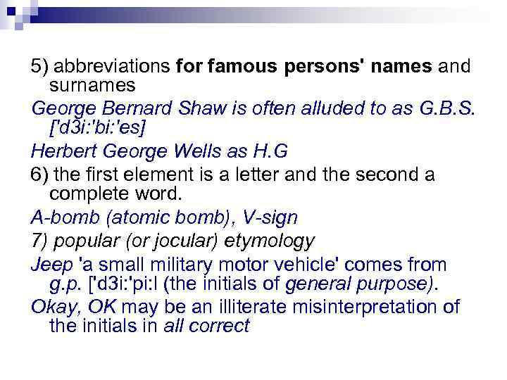 5) abbreviations for famous persons' names and surnames George Bernard Shaw is often alluded