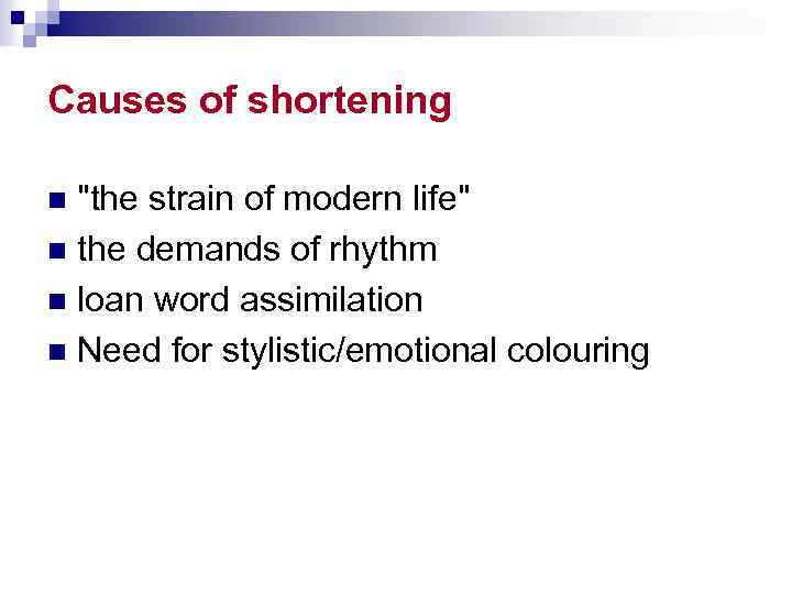 Causes of shortening 