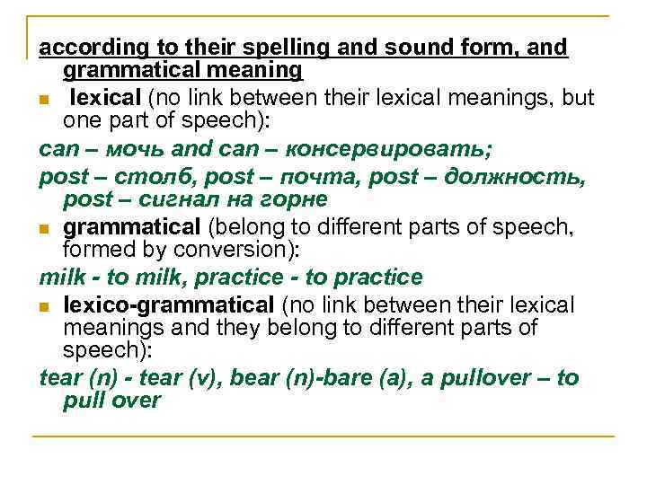 according to their spelling and sound form, and grammatical meaning n lexical (no link