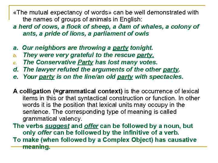  «The mutual expectancy of words» can be well demonstrated with the names of