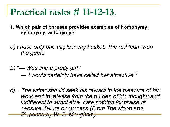 Practical tasks # 11 -12 -13. 1. Which pair of phrases provides examples of