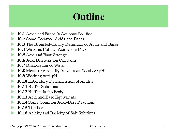 Outline ► ► ► ► 10. 1 Acids and Bases in Aqueous Solution 10.