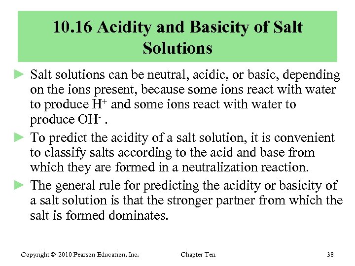 10. 16 Acidity and Basicity of Salt Solutions ► Salt solutions can be neutral,