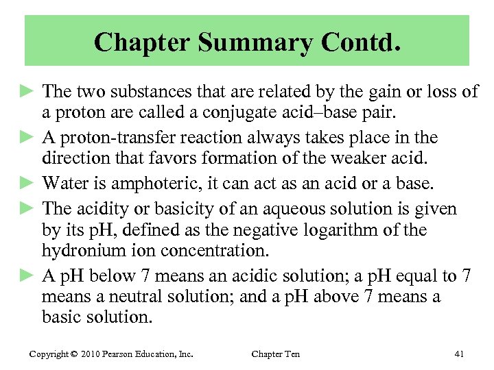 Chapter Summary Contd. ► The two substances that are related by the gain or