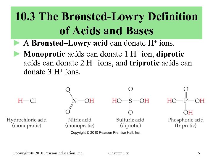 10. 3 The Brønsted-Lowry Definition of Acids and Bases ► A Brønsted–Lowry acid can