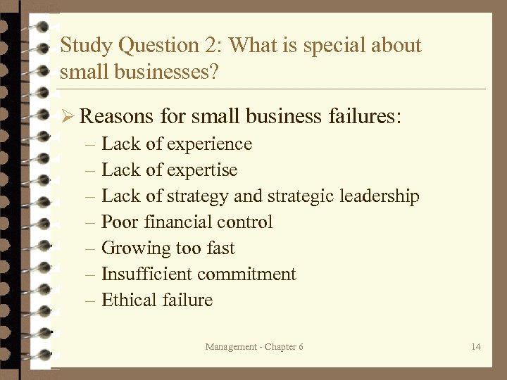 Study Question 2: What is special about small businesses? Ø Reasons for small business