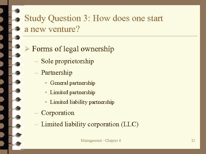 Study Question 3: How does one start a new venture? Ø Forms of legal