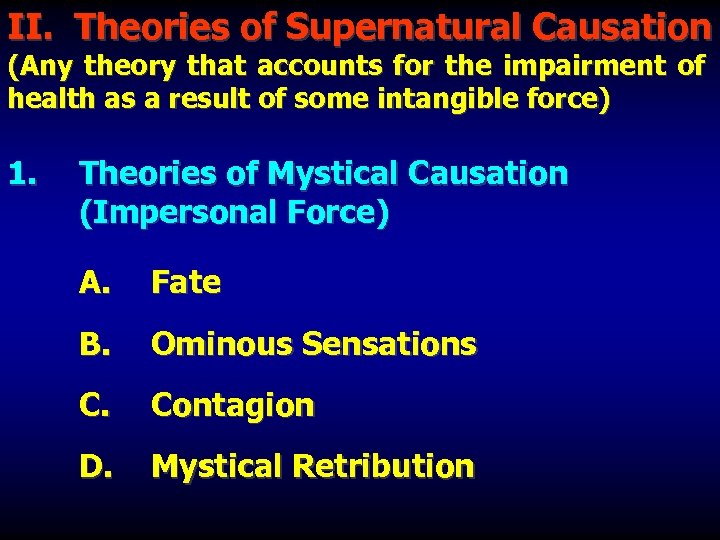 II. Theories of Supernatural Causation (Any theory that accounts for the impairment of health