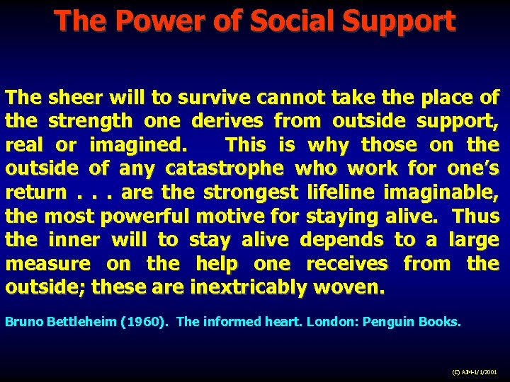 The Power of Social Support The sheer will to survive cannot take the place