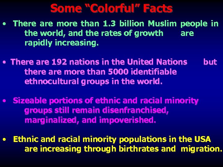 Some “Colorful” Facts • There are more than 1. 3 billion Muslim people in