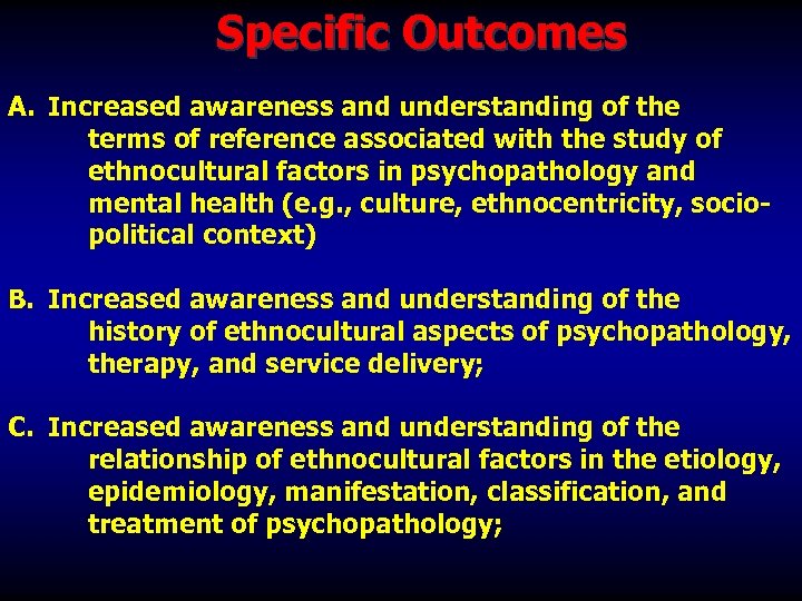 Specific Outcomes A. Increased awareness and understanding of the terms of reference associated with