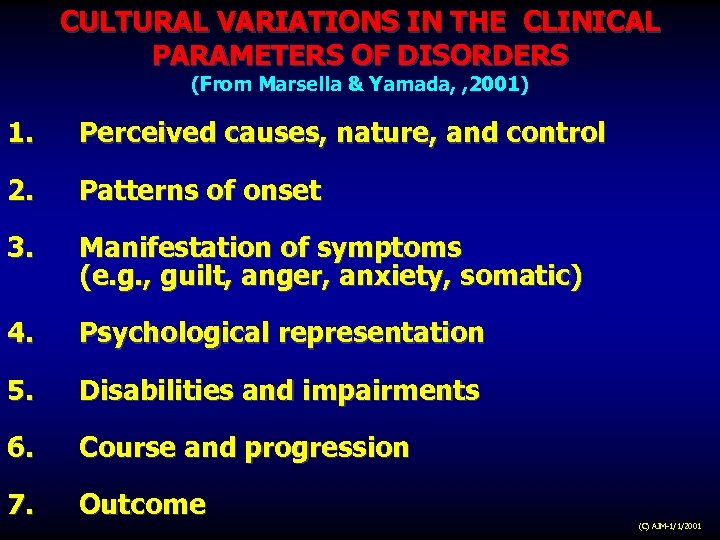 CULTURAL VARIATIONS IN THE CLINICAL PARAMETERS OF DISORDERS (From Marsella & Yamada, , 2001)