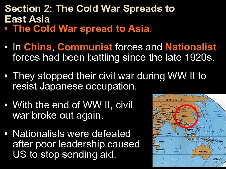 Section 2: The Cold War Spreads to East Asia • The Cold War spread