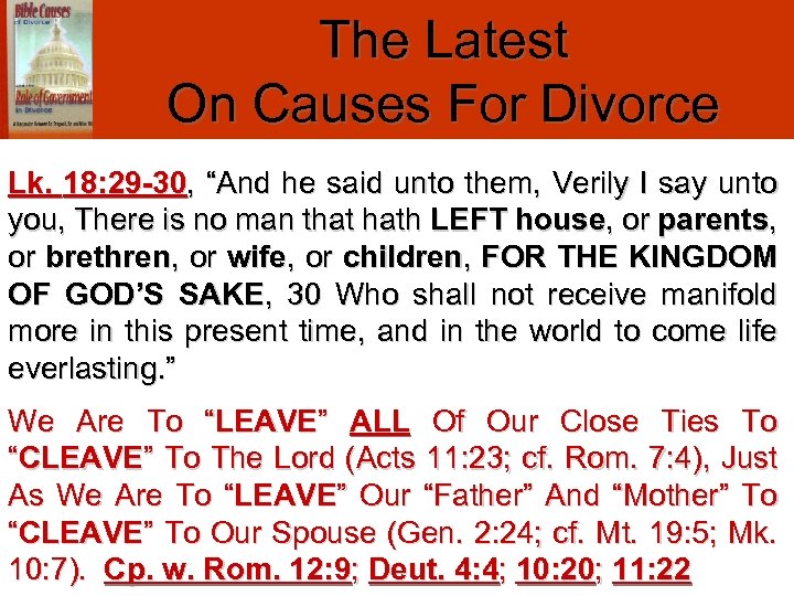 The Latest On Causes For Divorce Lk. 18: 29 -30, “And he said unto