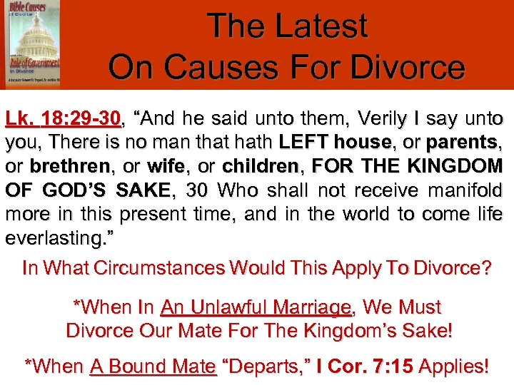 The Latest On Causes For Divorce Lk. 18: 29 -30, “And he said unto