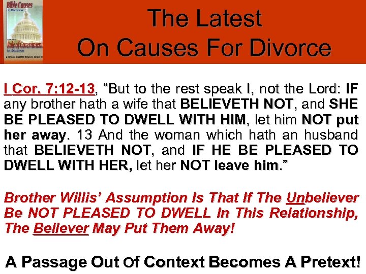 The Latest On Causes For Divorce I Cor. 7: 12 -13, “But to the