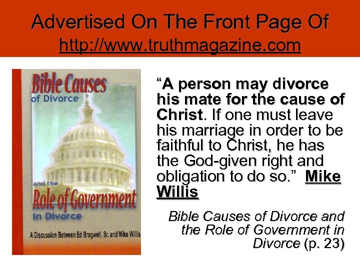 Advertised On The Front Page Of http: //www. truthmagazine. com “A person may divorce