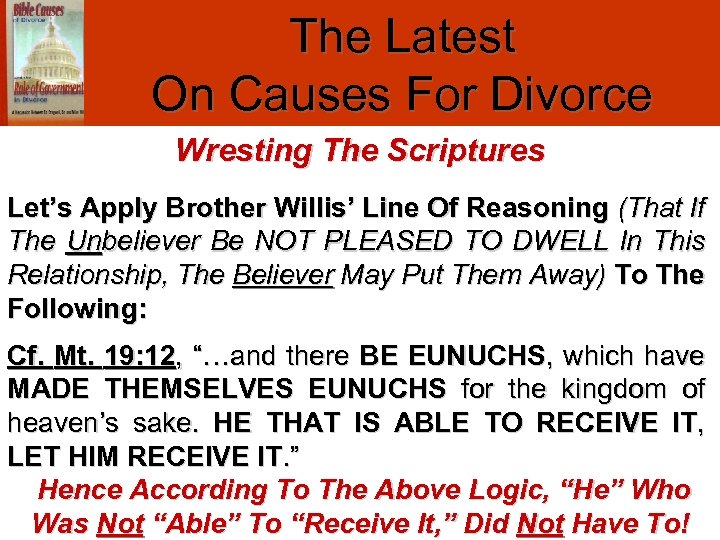 The Latest On Causes For Divorce Wresting The Scriptures Let’s Apply Brother Willis’ Line