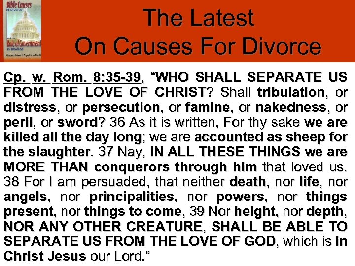 The Latest On Causes For Divorce Cp. w. Rom. 8: 35 -39, “WHO SHALL