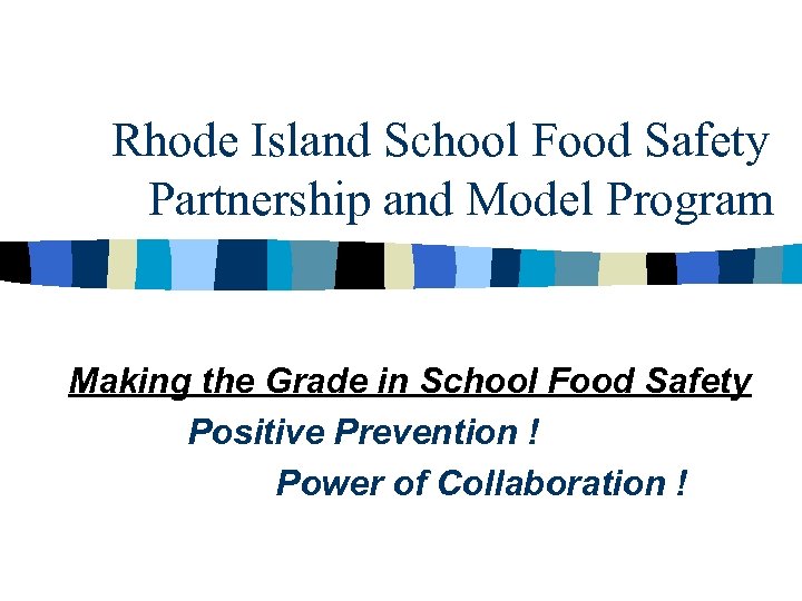 Rhode Island School Food Safety Partnership and Model Program Making the Grade in School