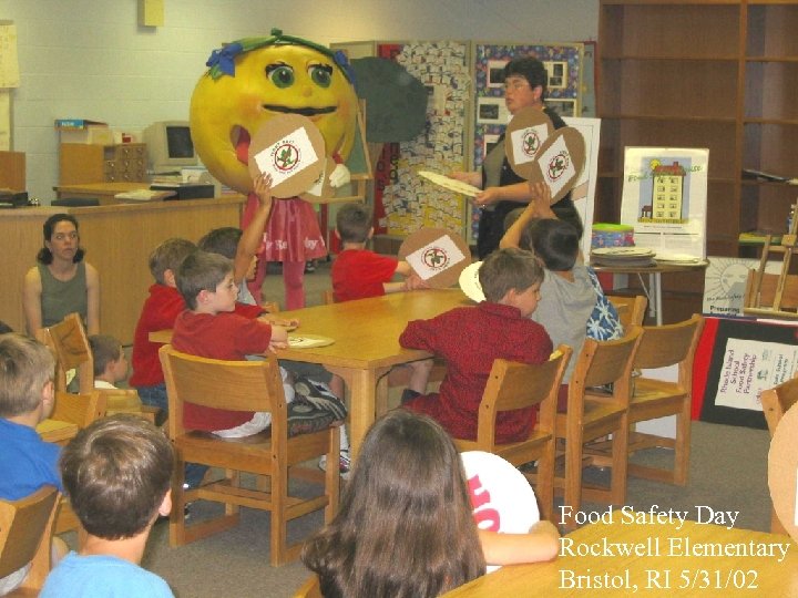 Food Safety Day Rockwell Elementary Bristol, RI 5/31/02 