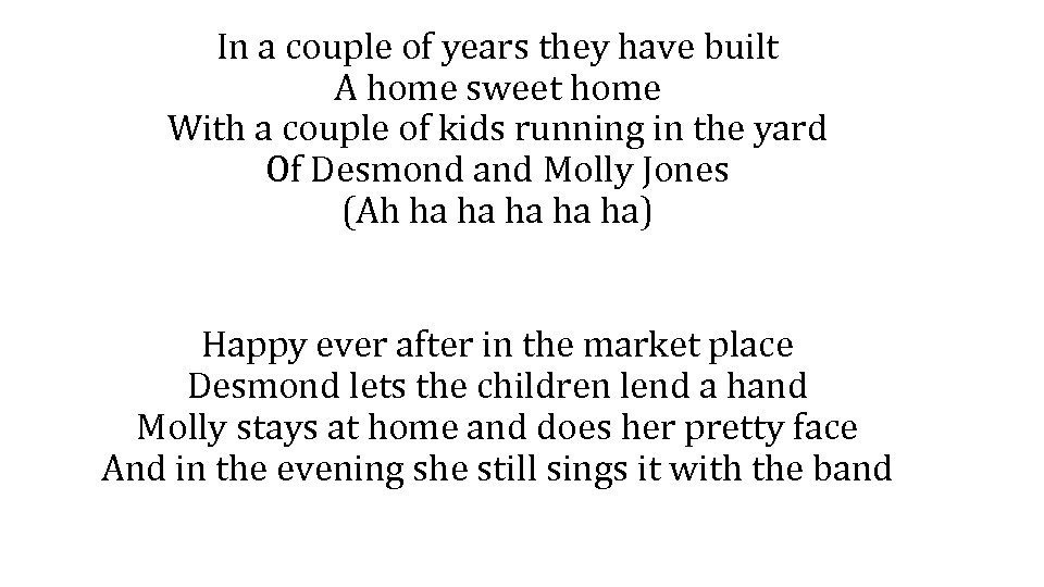 In a couple of years they have built A home sweet home With a