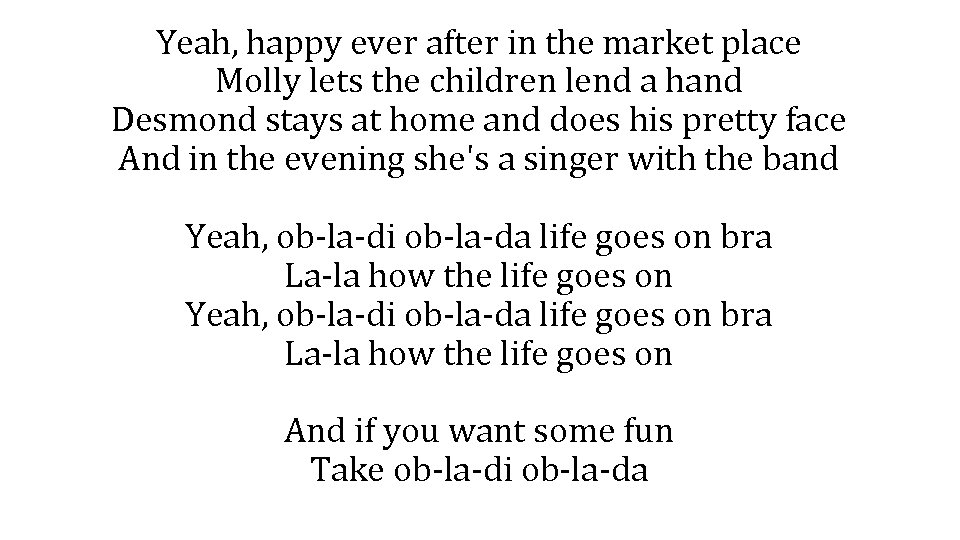 Yeah, happy ever after in the market place Molly lets the children lend a