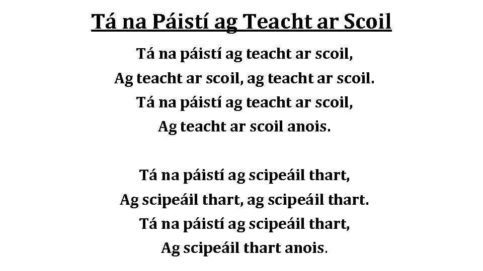 Tá na Páistí ag Teacht ar Scoil Tá na páistí ag teacht ar scoil,