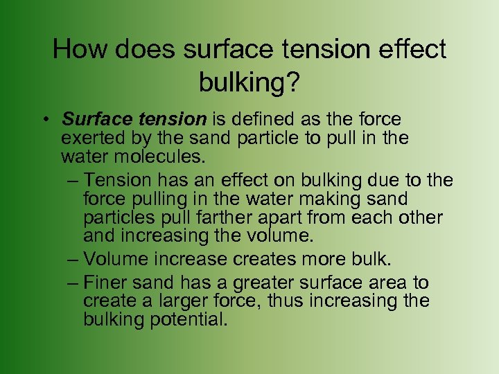 How does surface tension effect bulking? • Surface tension is defined as the force