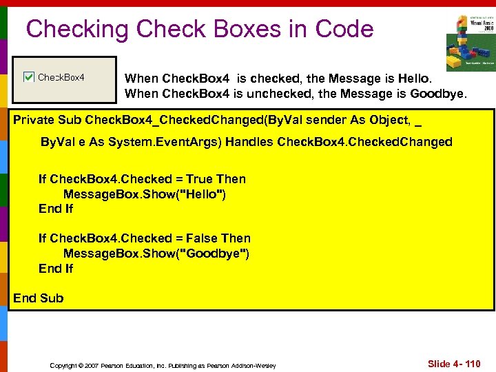 Checking Check Boxes in Code When Check. Box 4 is checked, the Message is