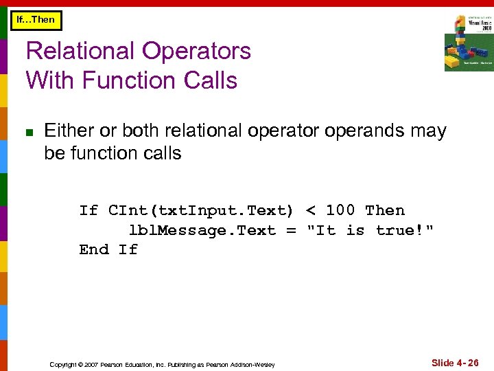 If…Then Relational Operators With Function Calls n Either or both relational operator operands may