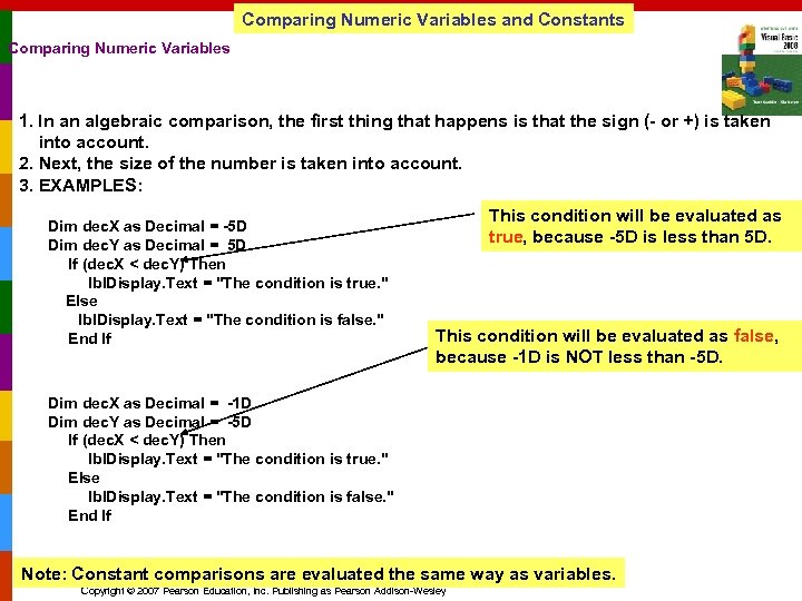 Comparing Numeric Variables and Constants Comparing Numeric Variables 1. In an algebraic comparison, the