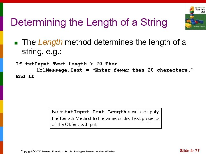 Determining the Length of a String n The Length method determines the length of