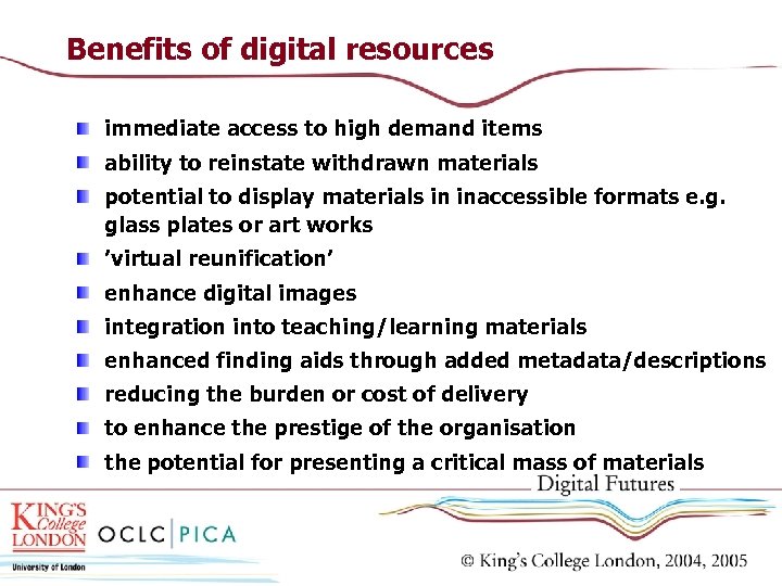 Benefits of digital resources immediate access to high demand items ability to reinstate withdrawn