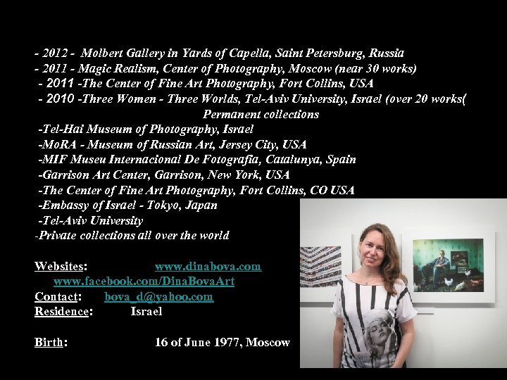 - 2012 - Molbert Gallery in Yards of Capella, Saint Petersburg, Russia - 2011