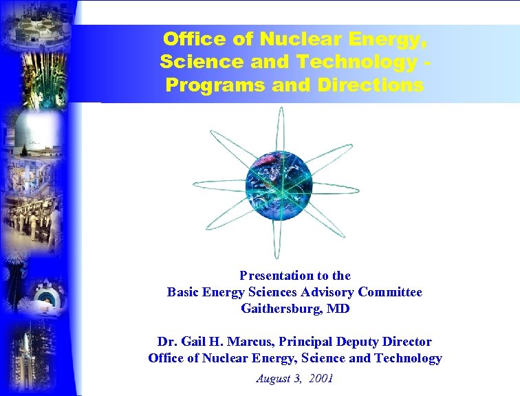 Office of Nuclear Energy, Science and Technology Programs and Directions Presentation to the Basic